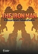 Kartonierter Einband The Iron Man Classroom Questions von Amy Farrell