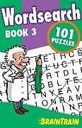 Couverture cartonnée Wordsearch Book 3: 101 puzzles de 