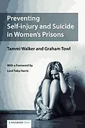 E-Book (epub) Preventing Self-injury and Suicide in Women's Prisons von Tammi Walker, Graham Towl