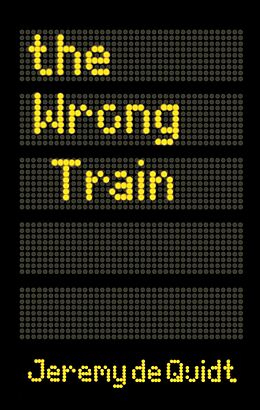 eBook (epub) The Wrong Train de Jeremy De Quidt