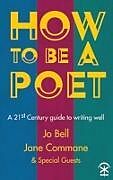 Couverture cartonnée How to be a Poet de Jo Bell, Jane Commane