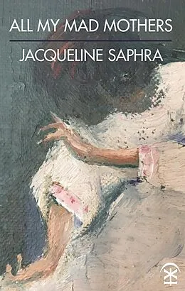 E-Book (epub) All My Mad Mothers von Jacqueline Saphra