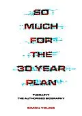 E-Book (epub) So Much for the 30 Year Plan von Simon Young