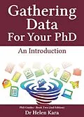 E-Book (epub) Gathering Data For Your PhD: An Introduction (PhD Knowledge, #2) von Helen Kara