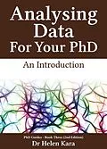 E-Book (epub) Analysing Data For Your PhD: An Introduction (PhD Knowledge, #3) von Helen Kara