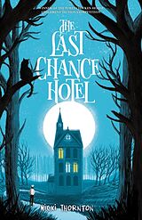 Couverture cartonnée The Last Chance Hotel de Nicki Thornton