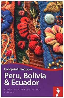 Couverture cartonnée Peru Bolivia & Ecuador de Robert and Daisy Kunstaetter