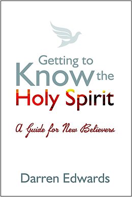 E-Book (epub) Getting to Know the Holy Spirit von Darren Edwards