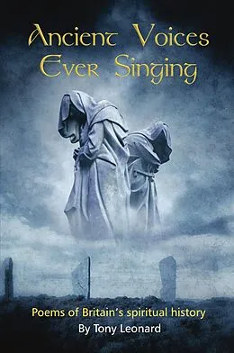 E-Book (epub) Ancient Voices Ever Singing von Tony Leonard