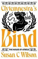 Kartonierter Einband Clytemnestra's Bind von Susan C Wilson