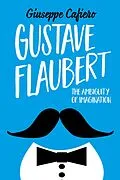 E-Book (epub) Gustave Flaubert von Giuseppe Cafiero