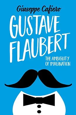 E-Book (epub) Gustave Flaubert von Giuseppe Cafiero