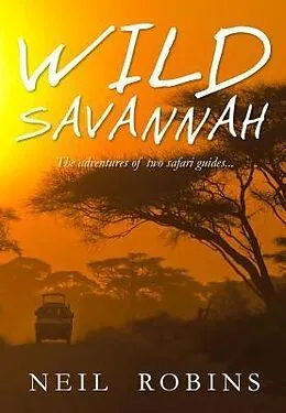 E-Book (epub) Wild Savannah von Neil Robins