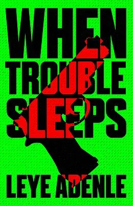 E-Book (epub) When Trouble Sleeps von Leye Adenle