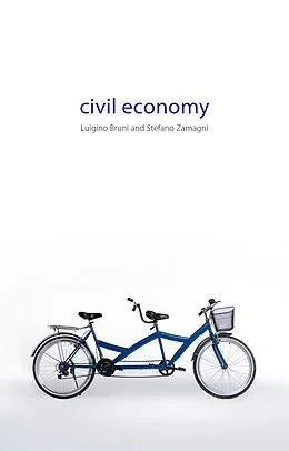 E-Book (epub) Civil Economy von Luigino Bruni, Stefano Zamagni