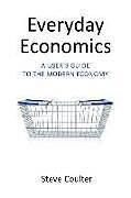 Kartonierter Einband Everyday Economics von Dr Steve (London School of Economics) Coulter