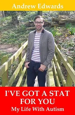 E-Book (epub) I've Got a Stat For You: My Life With Autism von Andrew Edwards