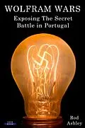 E-Book (epub) Wolfram Wars: Exposing The Secret Battle in Portugal von Rod Ashley
