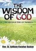 E-Book (epub) Wisdom of God von Rev. Anthony K. Boakye