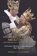 E-Book (epub) Secret Meanings In Shakespeare Applied To Stage Performance von Wendy Jean Macphee