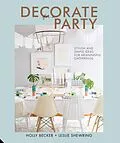 E-Book (epub) Decorate for a Party von Holly Becker, Leslie Shewring
