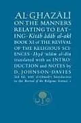 Kartonierter Einband Al-Ghazali on the Manners Relating to Eating von Abu Hamid Al-Ghazali