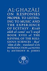 Livre Relié Al-Ghazali on Responses Proper to Listening to Music and the Experience of Ecstasy de Abu Hamid al-Ghazali