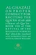 Kartonierter Einband Al-Ghazali on Proper Conduct for Reciting the Quran von Abu Hamid al-Ghazali
