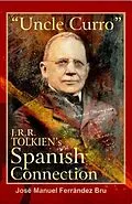 E-Book (epub) "Uncle Curro". J.R.R. Tolkien's Spanish Connection von Jose´ Manuel Ferra´ndez Bru