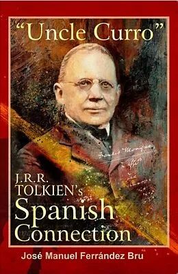 E-Book (epub) "Uncle Curro". J.R.R. Tolkien's Spanish Connection von Jose´ Manuel Ferra´ndez Bru