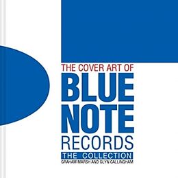 Fester Einband The Cover Art of Blue Note Records von Graham Marsh, Glyn Callingham