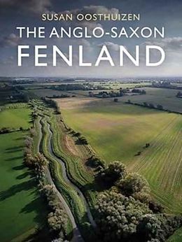 E-Book (epub) Anglo-Saxon Fenland von Susan Oosthuizen