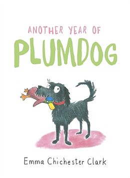 Fester Einband Another Year of Plumdog von Emma Chichester Clark