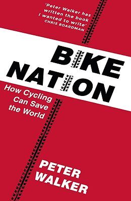 Broché Bike Nation de Peter Walker