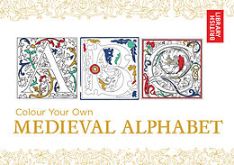 Kartonierter Einband Colour Your Own Medieval Alphabet von British Library