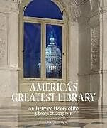 Livre Relié America's Greatest Library: An Illustrated History of the Library of Congress de John Y. Cole