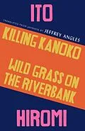 E-Book (epub) Killing Kanoko / Wild Grass on the Riverbank von Hiromi Ito
