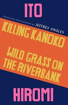 E-Book (epub) Killing Kanoko / Wild Grass on the Riverbank von Hiromi Ito