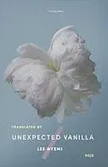 E-Book (epub) Unexpected Vanilla von Hyemi Lee