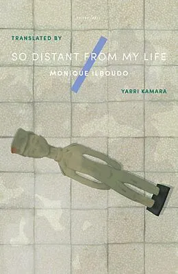 E-Book (epub) So Distant From My Life von Monique Ilboudo