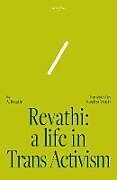 Couverture cartonnée Revathi: A Life in Trans Activism de Nandini A. Revathi