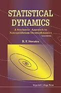 E-Book (pdf) Statistical Dynamics: A Stochastic Approach To Nonequilibrium Thermodynamics (2nd Edition) von Streater Ray F Streater