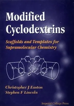 E-Book (pdf) Modified Cyclodextrins: Scaffolds And Templates For Supramolecular Chemistry von Easton Chris J Easton, Lincoln Stephen F Lincoln