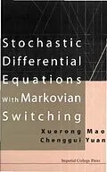 E-Book (pdf) Stochastic Differential Equations With Markovian Switching von Mao Xuerong Mao, Yuan Chenggui Yuan