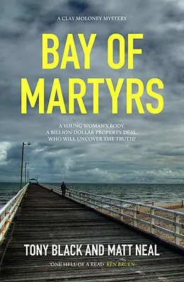 E-Book (epub) Bay of Martyrs von Tony Black, Matt Neal