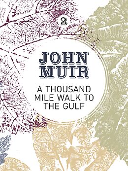 eBook (epub) A Thousand-Mile Walk to the Gulf de John Muir