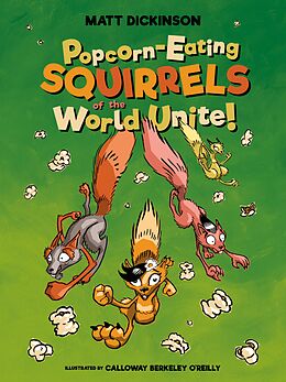 eBook (epub) Popcorn-eating Squirrels of the World Unite! de Matt Dickinson