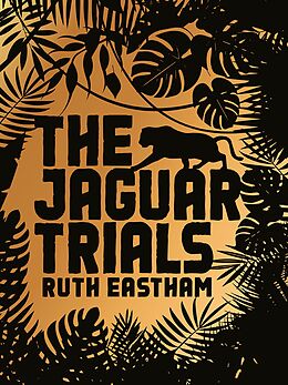 eBook (epub) The Jaguar Trials de Ruth Eastham