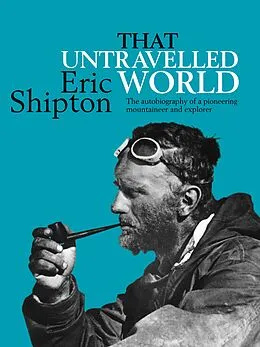 E-Book (epub) That Untravelled World von Eric Shipton