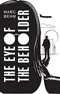 E-Book (epub) The Eye of the Beholder von Marc Behm